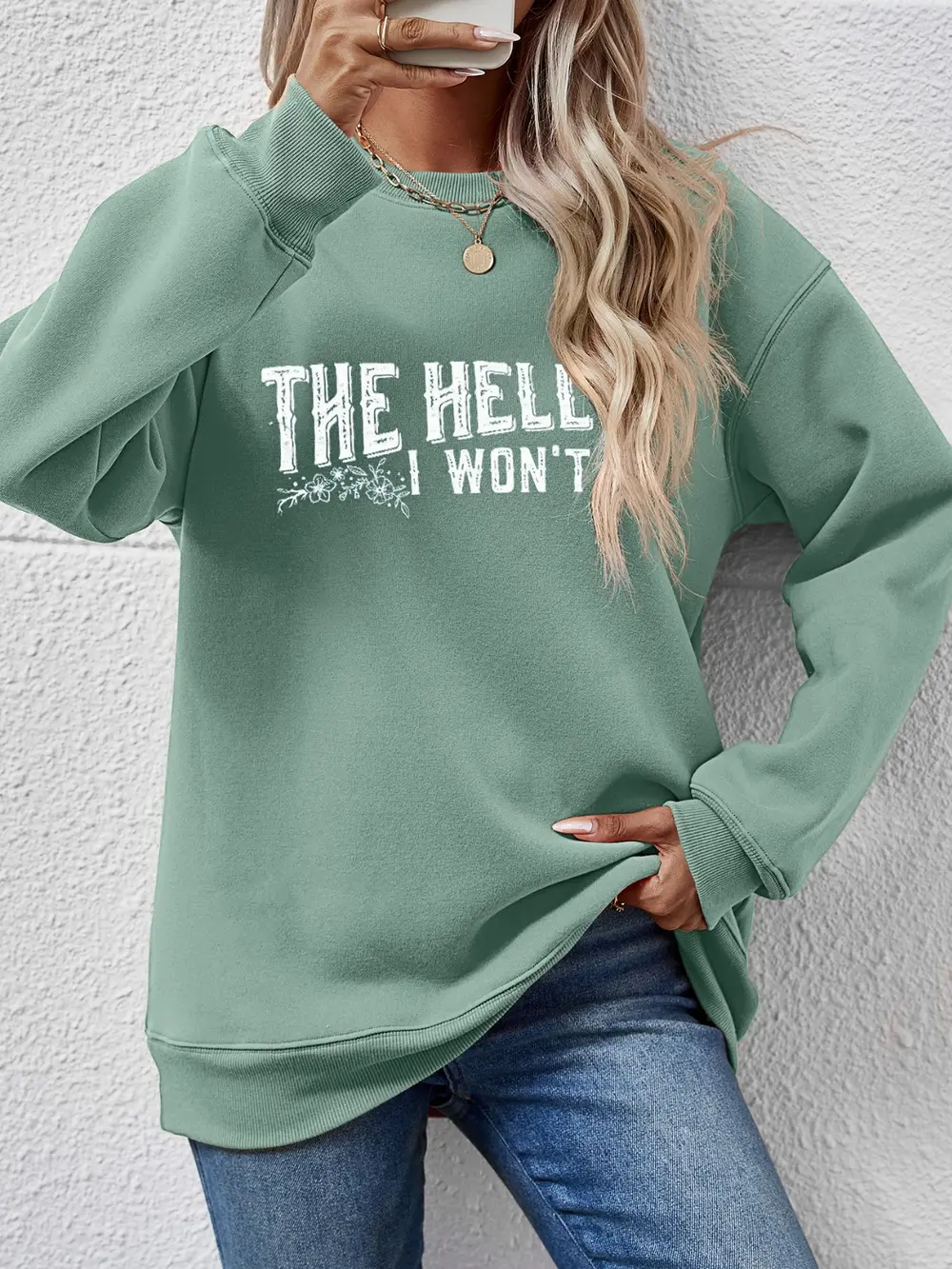 THE HELL I WON'T Round Neck Long Sleeve Sweatshirt, image 17