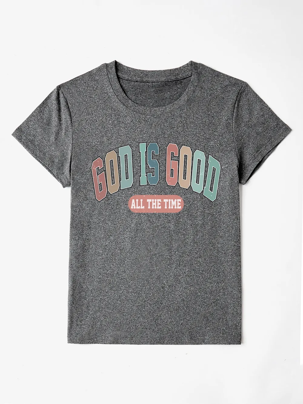 GOD IS GOOD ALL THE TIME Round Neck T-Shirt, image 8
