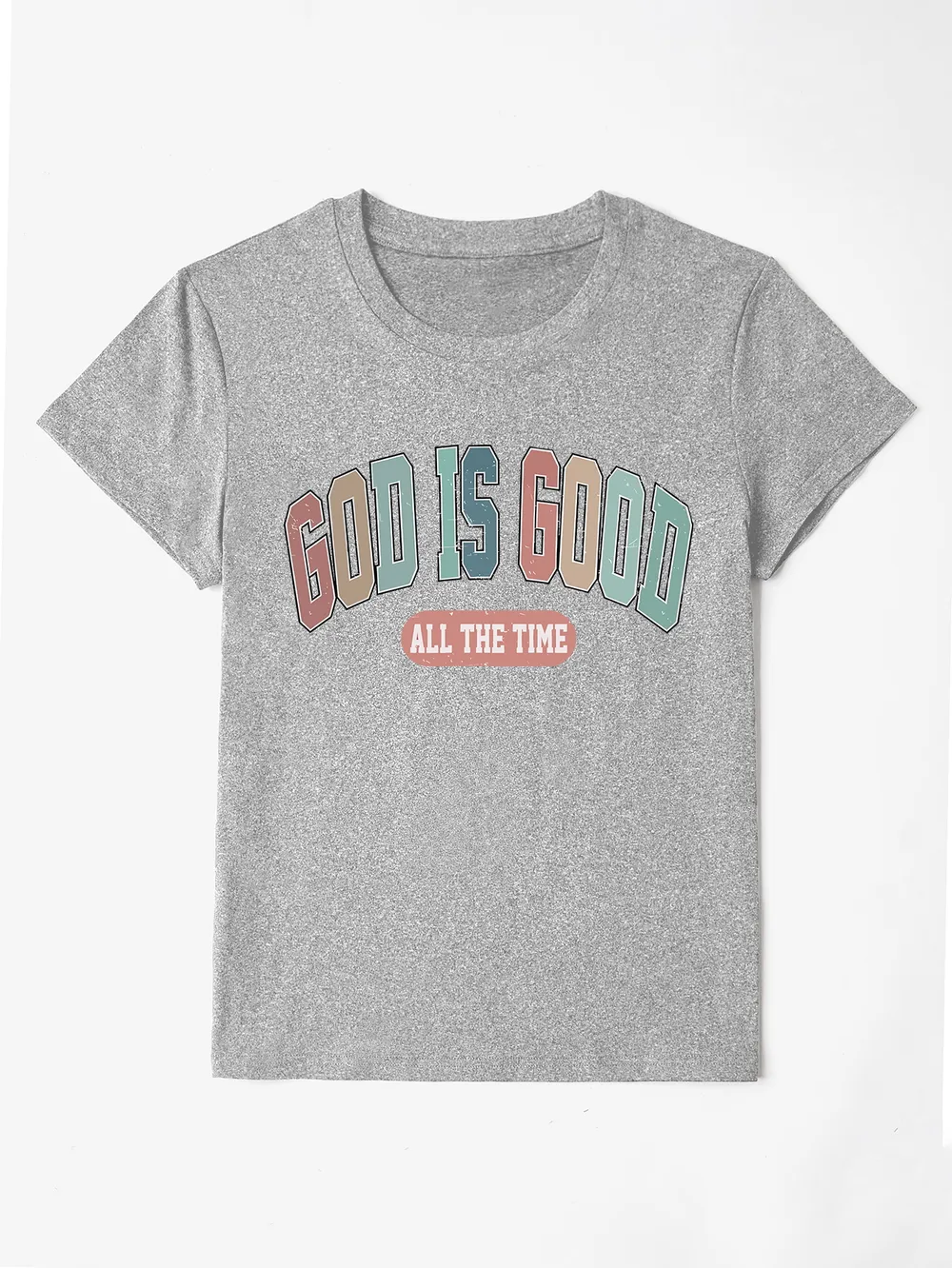 GOD IS GOOD ALL THE TIME Round Neck T-Shirt, image 9