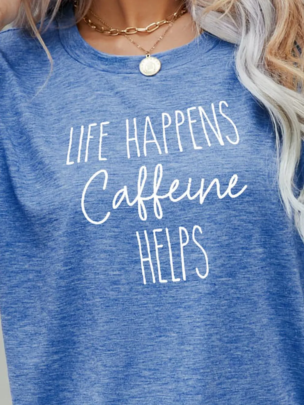 LIFE HAPPENS CAFFEINE HELPS Graphic Tee, image 4