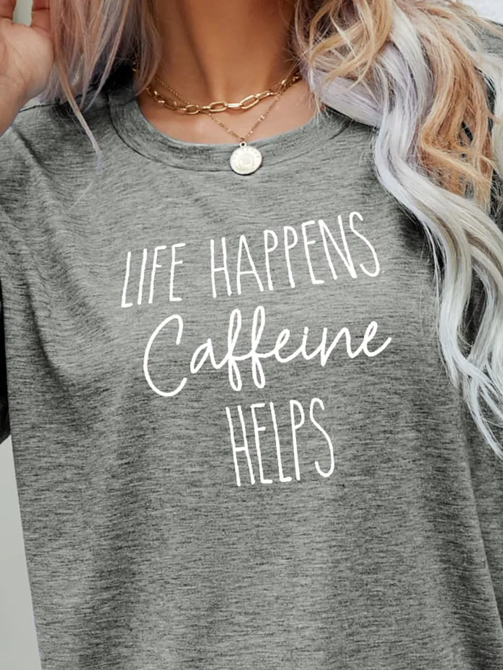 LIFE HAPPENS CAFFEINE HELPS Graphic Tee, image 7