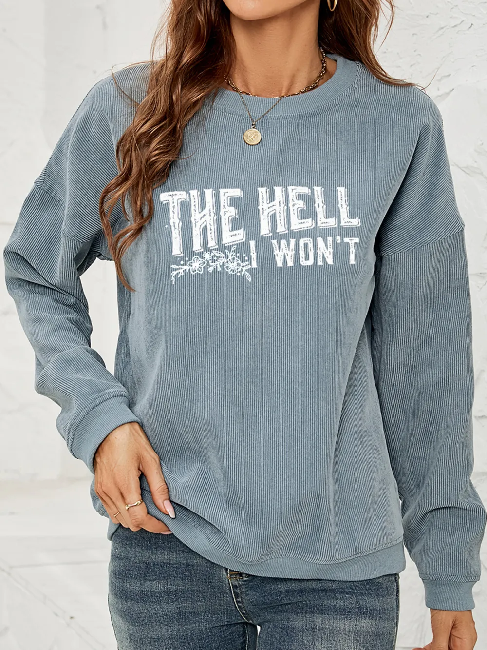 Round Neck Dropped Shoulder THE HELL I WON'T Graphic Sweatshirt, image 11